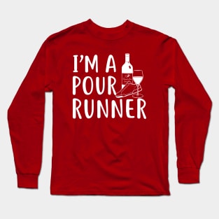 I'm a pour runner (Wine) White Text Ver. Long Sleeve T-Shirt